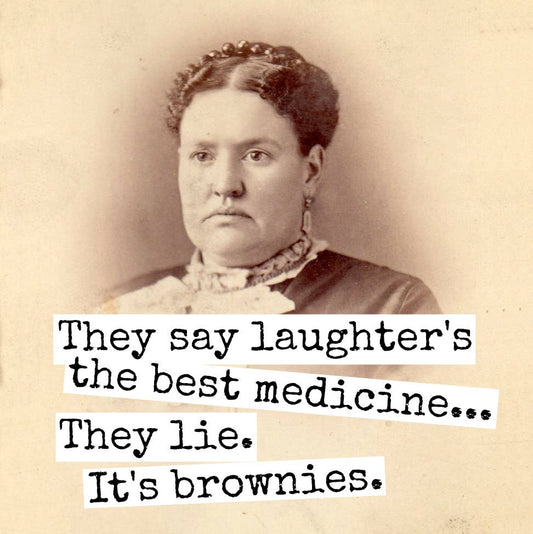 Fridge Magnet. They Say Laughter's The Best Medicine...