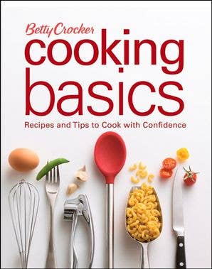 Betty Crocker Cooking Basics: Betty Crocker