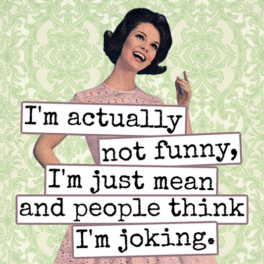 I'm Actually Not Funny... Fridge Magnet. 325