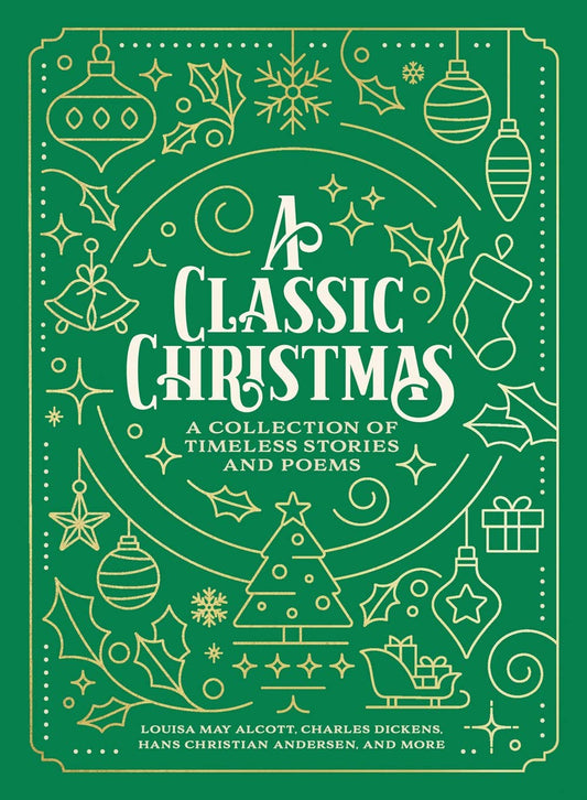 A Classic Christmas : A Collection of Timeless Stories & Poe