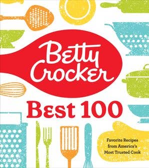 Betty Crocker Best 100: Betty Crocker