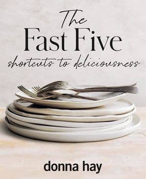 Fast Five, The: Donna Hay